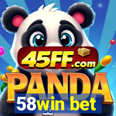 58win bet